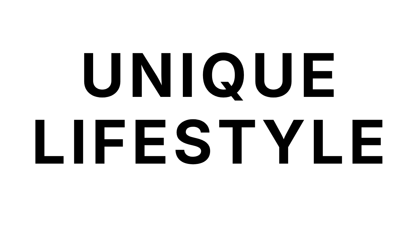 Unique Lifestyle.